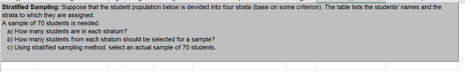  Stratified Sampling: Suppose that the student population below is devided into