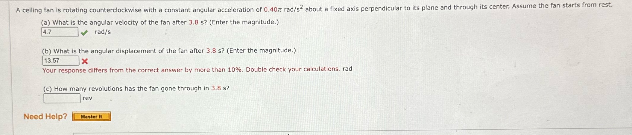  A ceiling fan is rotating counterclockwise with a constant angular acceleration