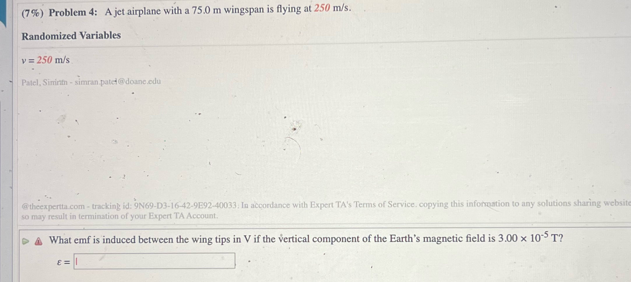 #4 (7%) Problem 4: A jet airplane with a 75.0 m wingspan