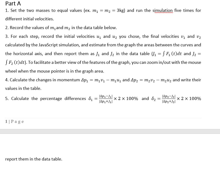 Part A 1. Set the two masses to equal values (ex.