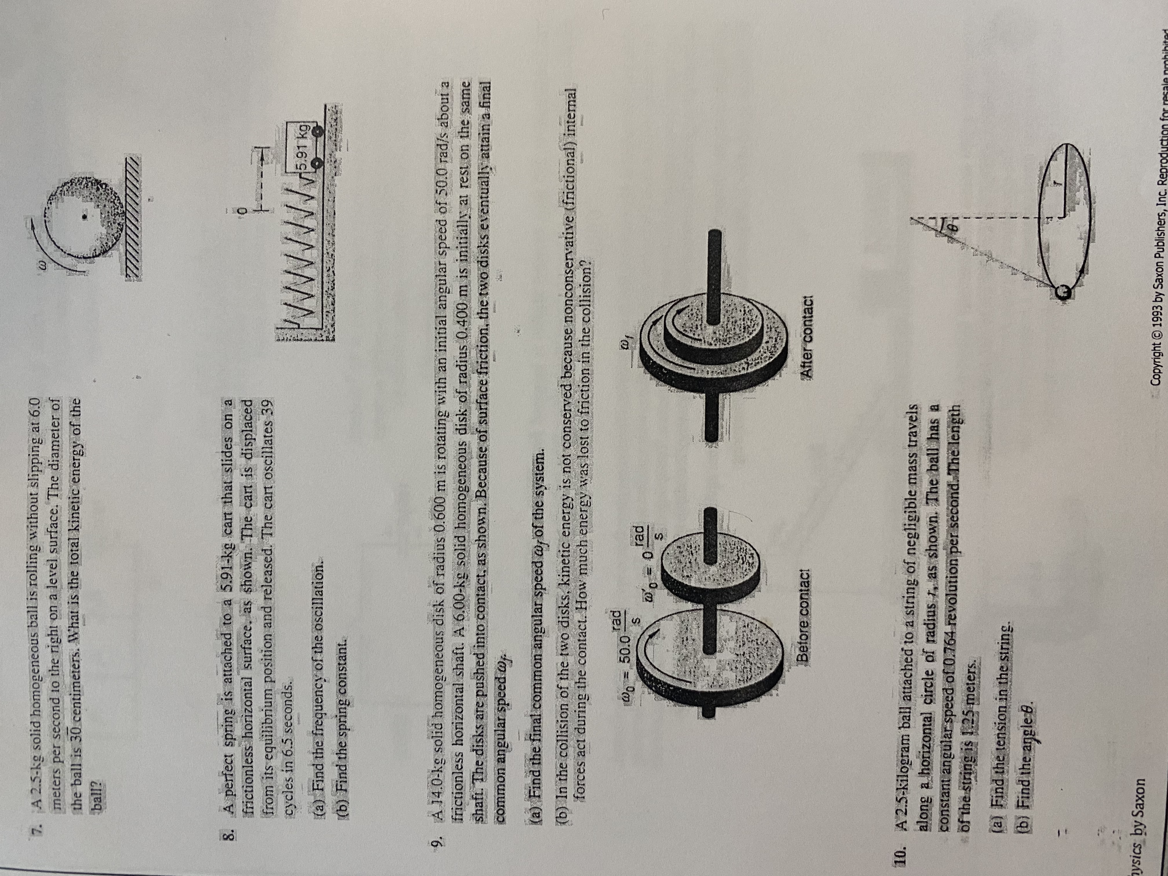  7. A 2.5-kg solid homogeneous ball is rolling without slipping at
