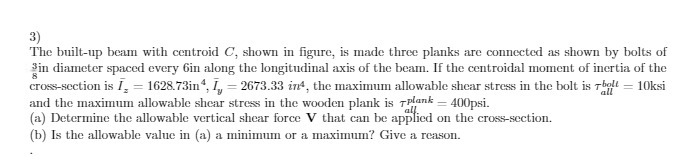3 The built-up beam with centroid C, shown in figure, is
