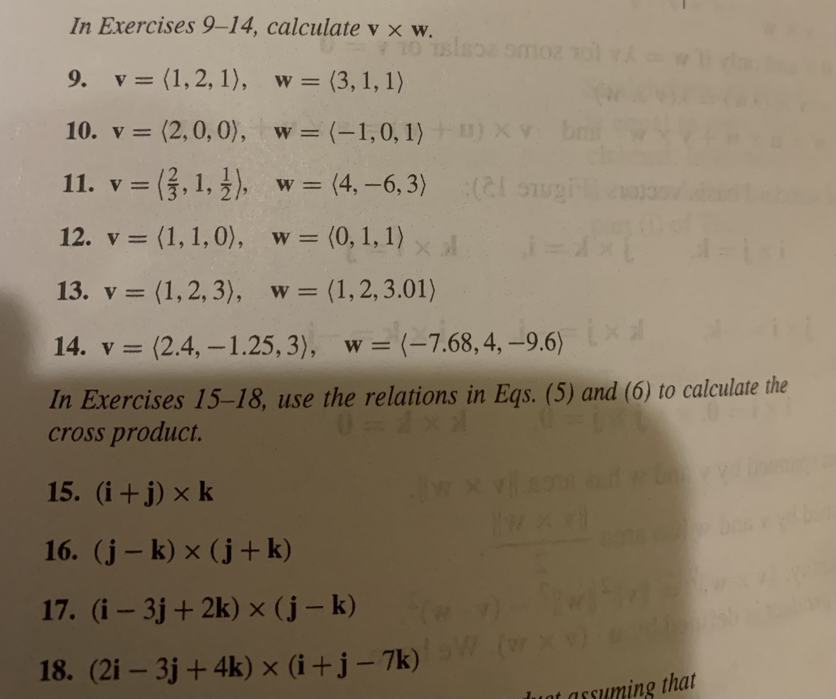  In Exercises 9-14, calculate v x w. 9. v = (1,