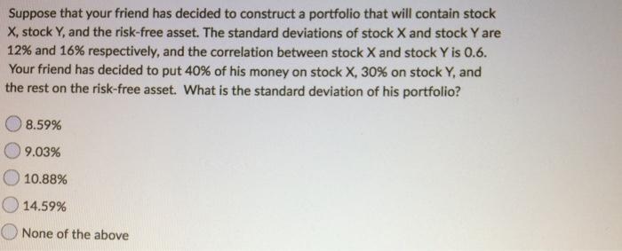 16.a b. c. d. e. Suppose that your friend has decided to