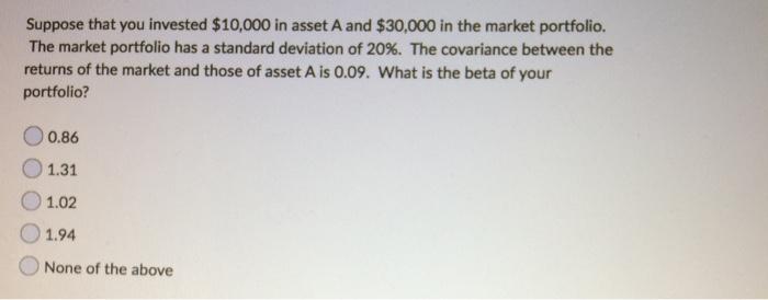 construct a portfolio that will contain stock X, stock Y, and the