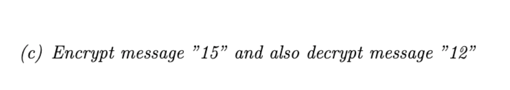 and q = 17. (a) What is the possible value of e