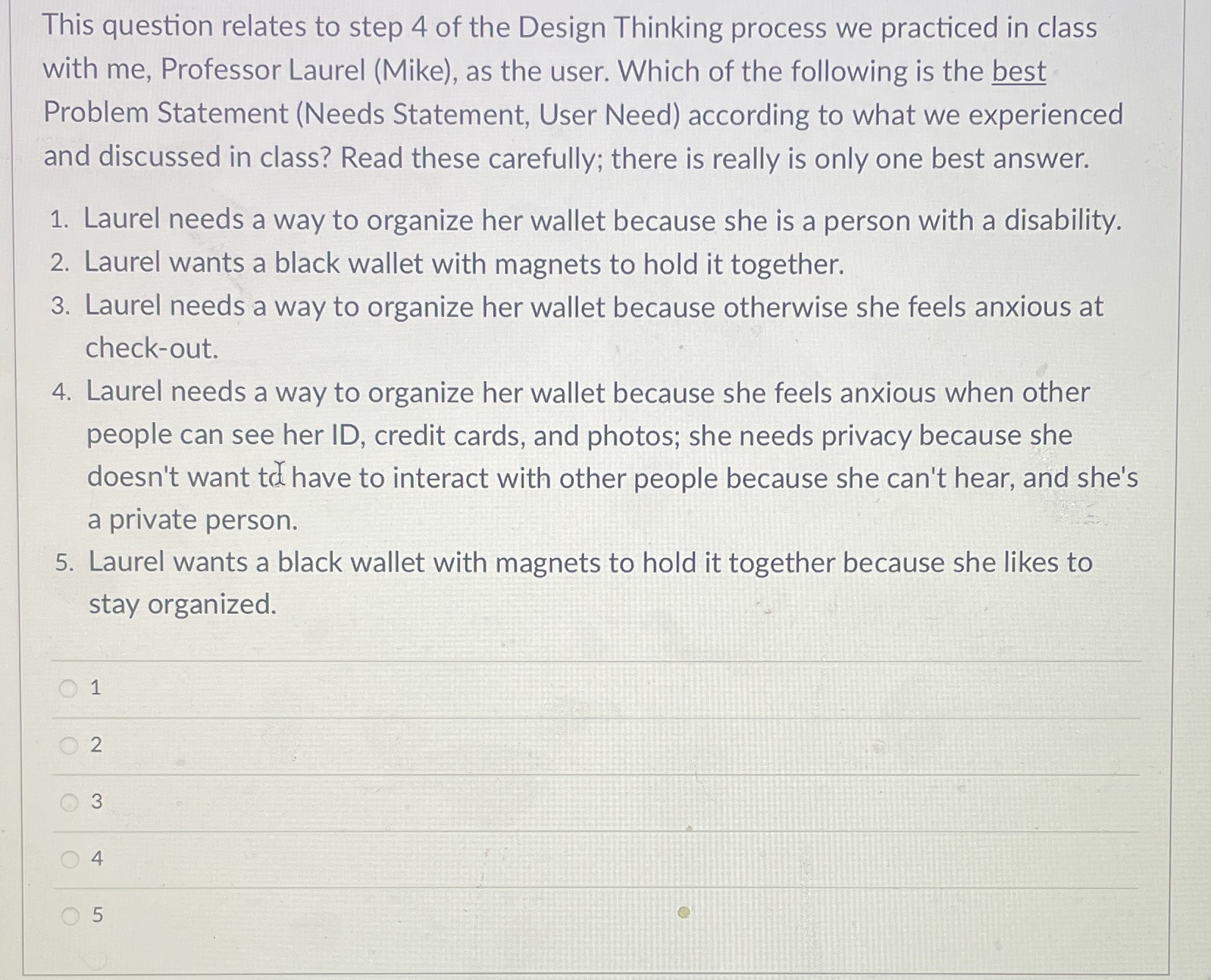 This question relates to step 4 of the Design Thinking process