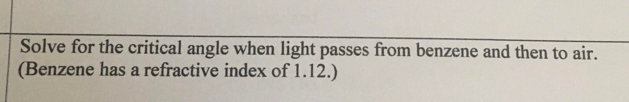  Solve for the critical angle when light passes from benzene and