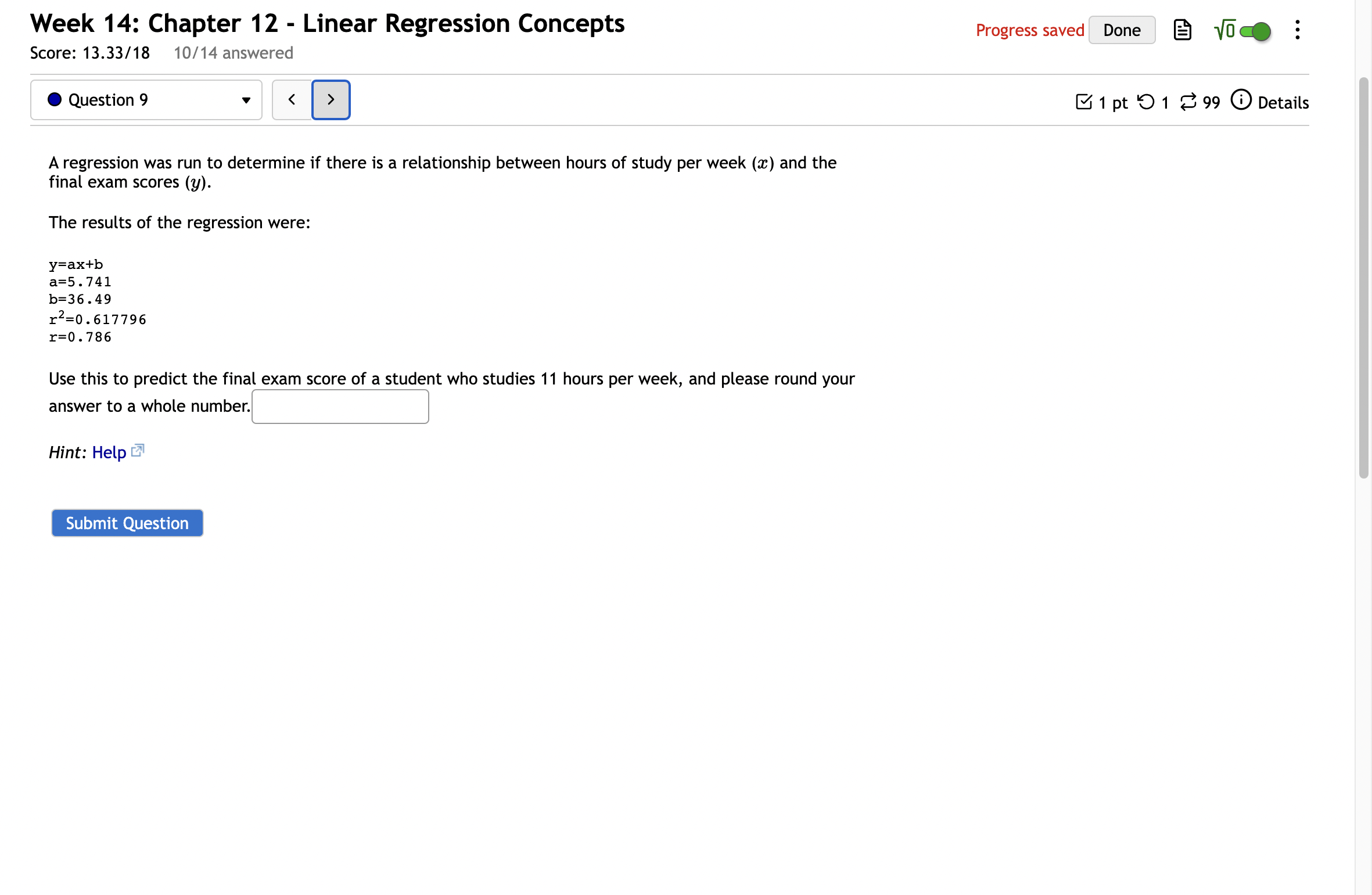 O Question 8 > Done Progress saved 1 pt 0 1 99