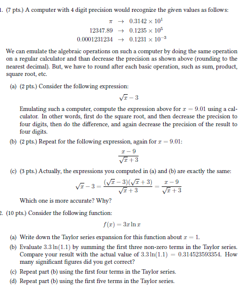  (7 pts.) A computer with 4 digit precision would recognize the