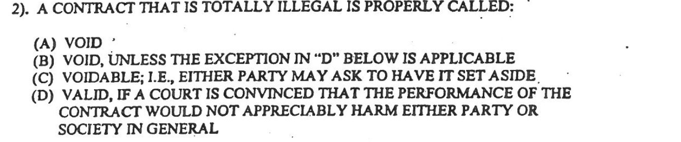 2). A CONTRACT THAT XS TOTALLY ILLEGAL IS PROPERLY CALLED; (A)