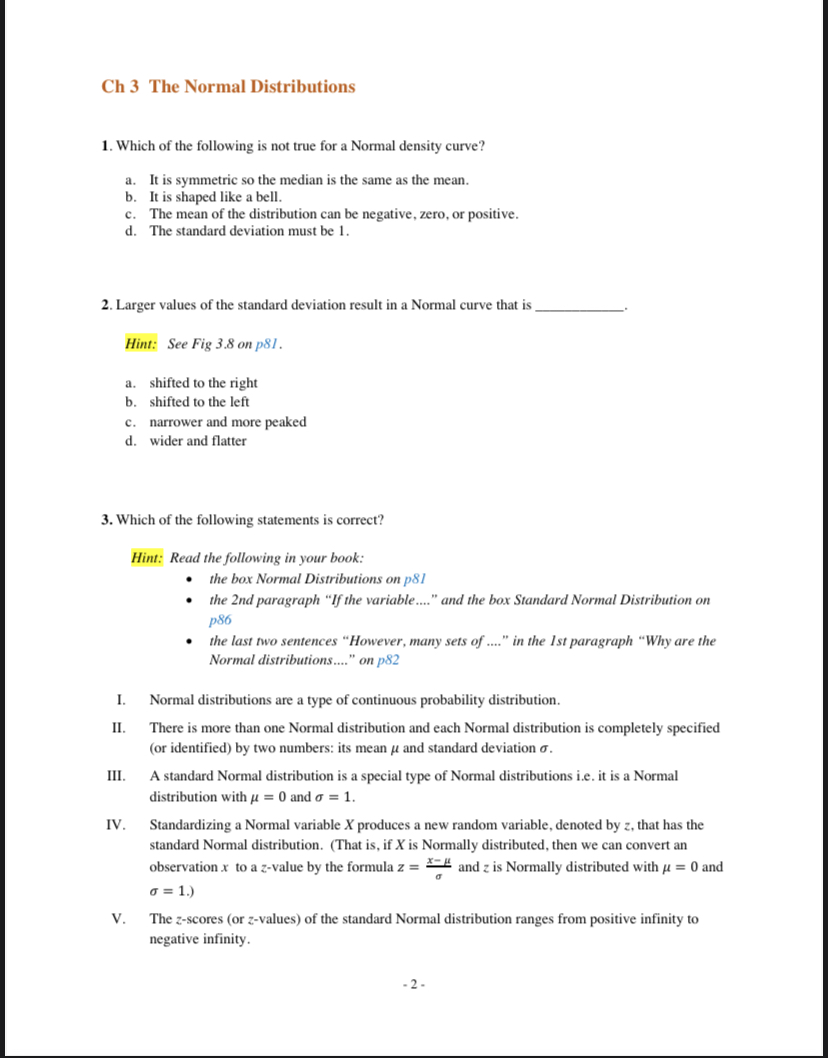 please answer the following questions: Ch 3 The Normal Distributions 1. Which