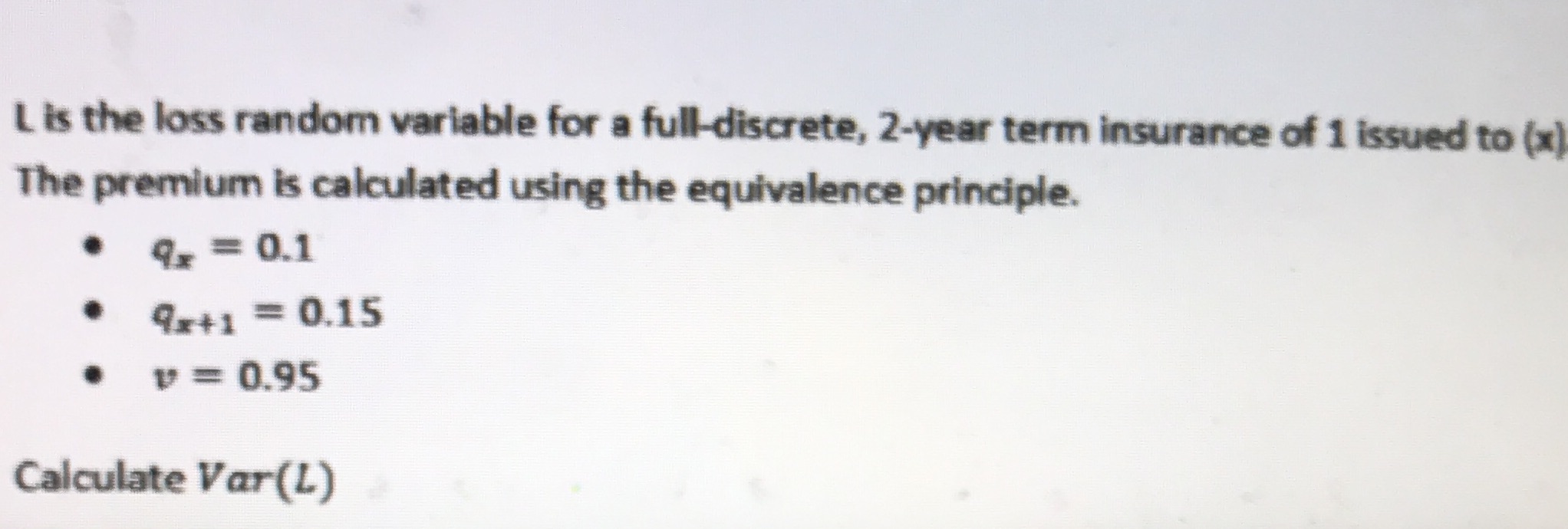 L is the loss random variable for a full-discrete, 2-year term