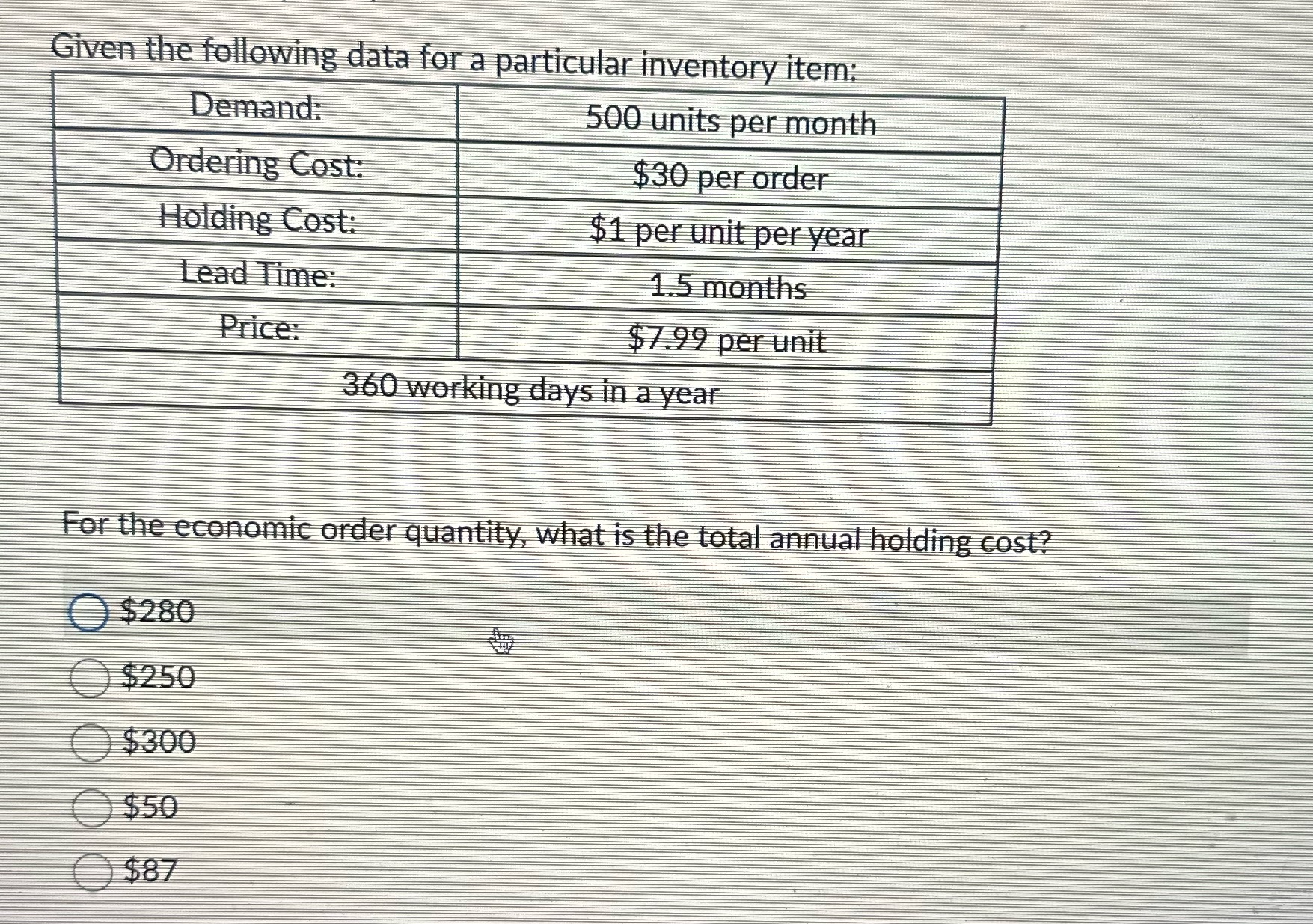  Given the following data for a particular inventory item: Demand: 500