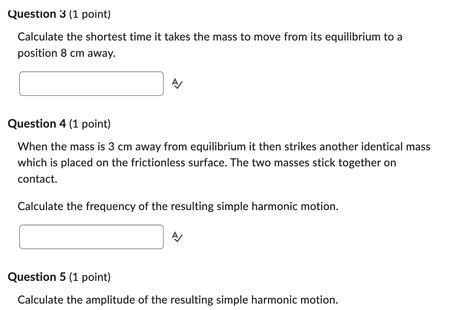 N/m has one end connected to a wall while the other end