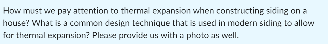  How must we pay attention to thermal expansion when constructing siding