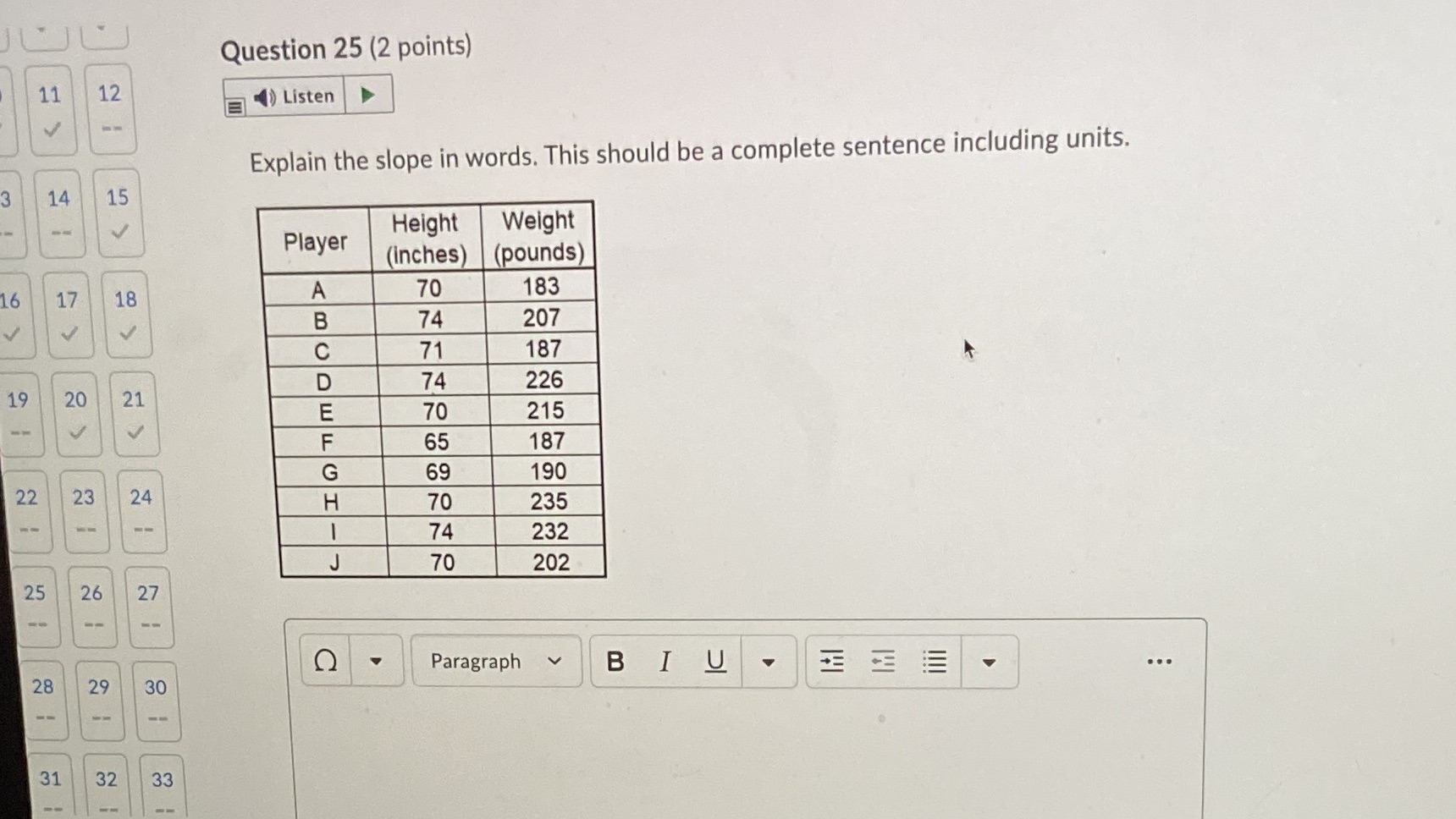  Question 25 (2 points) 11 12 ()Listen Explain the slope in