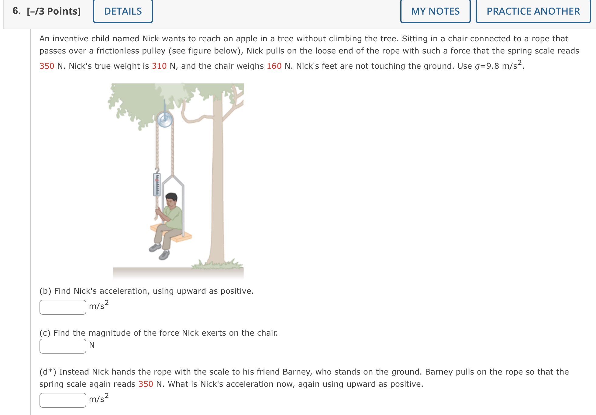 Show all work 6. [-/3 Points] DETAILS MY NOTES PRACTICE ANOTHER An
