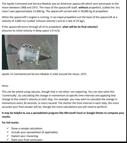  The Apollo Command and Service Module was an American spacecraft which