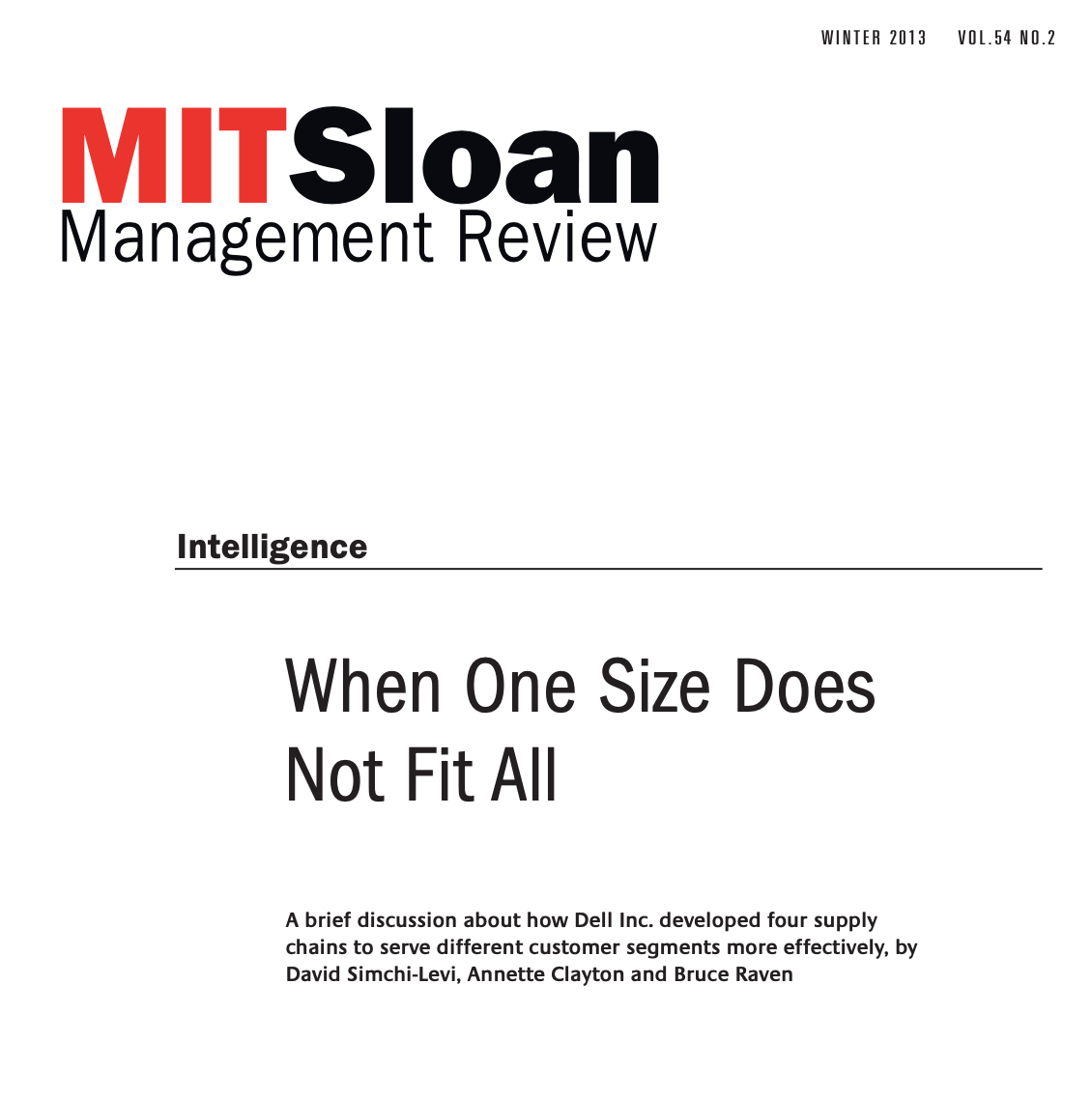 WINTER 2013 VOL. 54 NO.2 MITSloan Management Review Intelligence When One