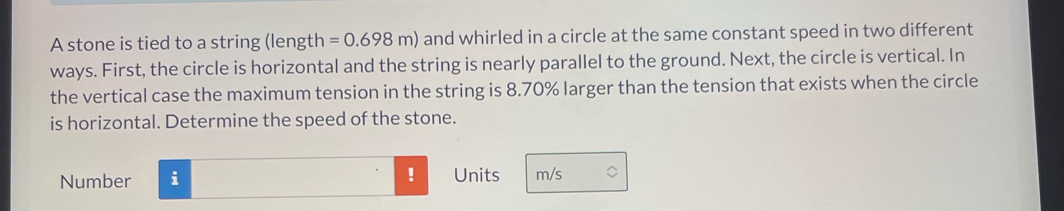 A stone is tied to a string (length = 0.698 m)