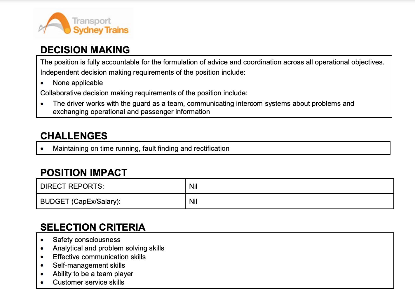 and on time. As a Train Driver You're responsible for the safety