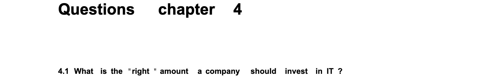 Questions chapter 4 4.1 What is the " right " amount a