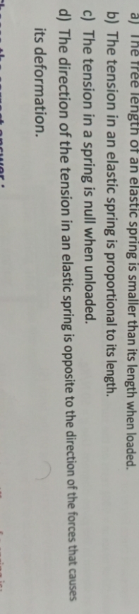 Correct the following statements when possible a) The free length of an