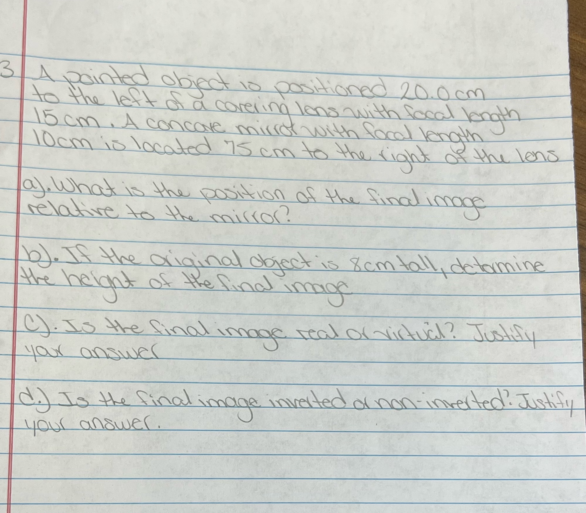 Include solution steps and units 3 A pointed object is positioned 20.0