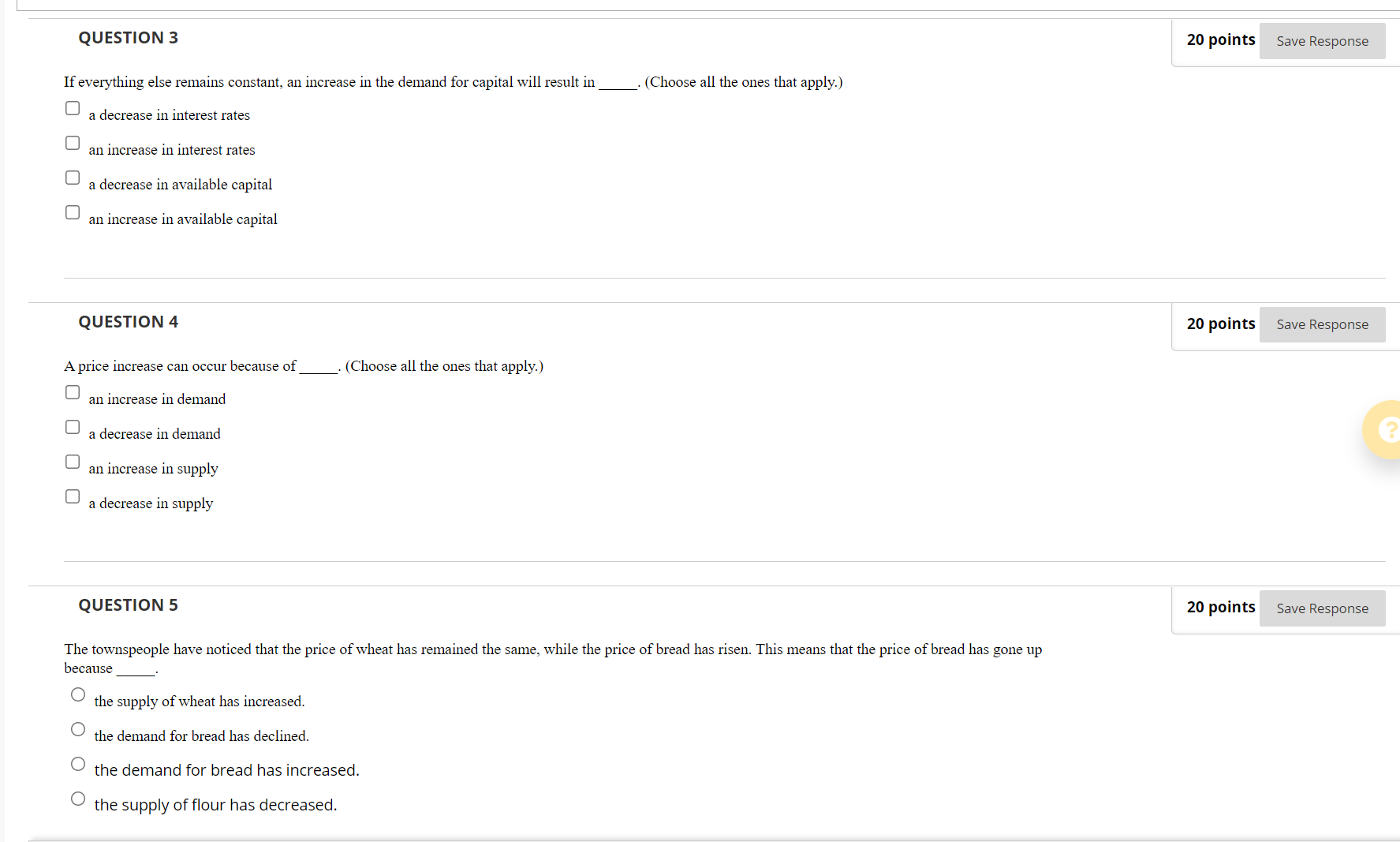QUESTION 3 If everything else remains constant, an increase in the
