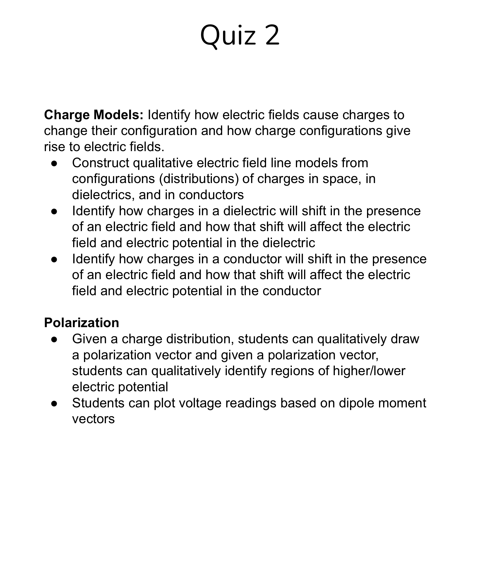 Quiz 2 Charge Models: Identify how electric fields cause charges to