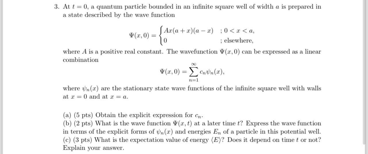  3. At t = 0, a quantum particle bounded in an
