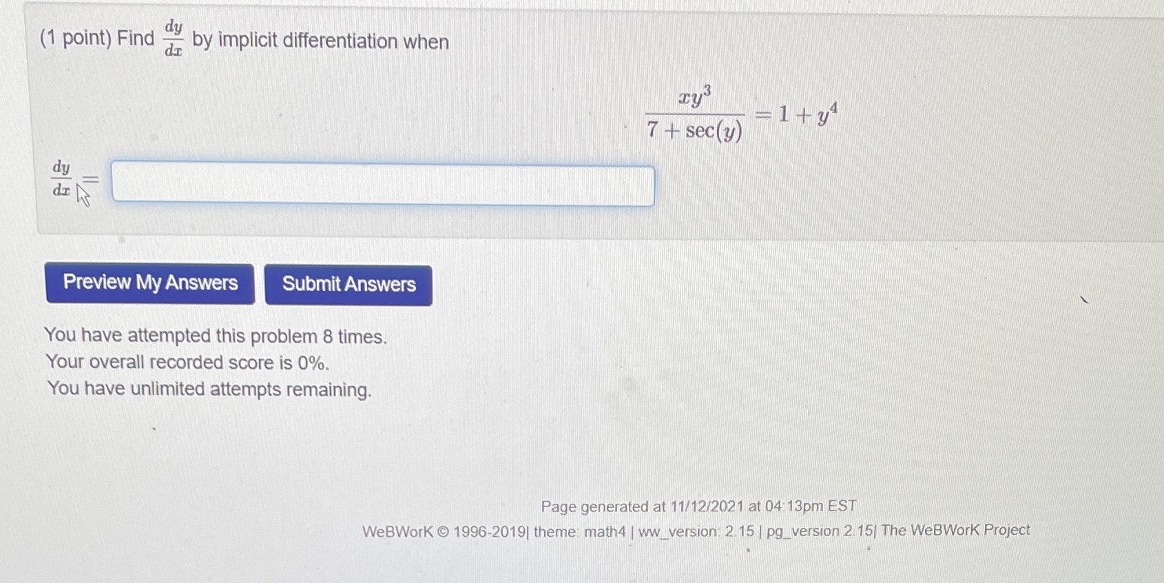  (1 point) Find " by implicit differentiation when ry' 7 +