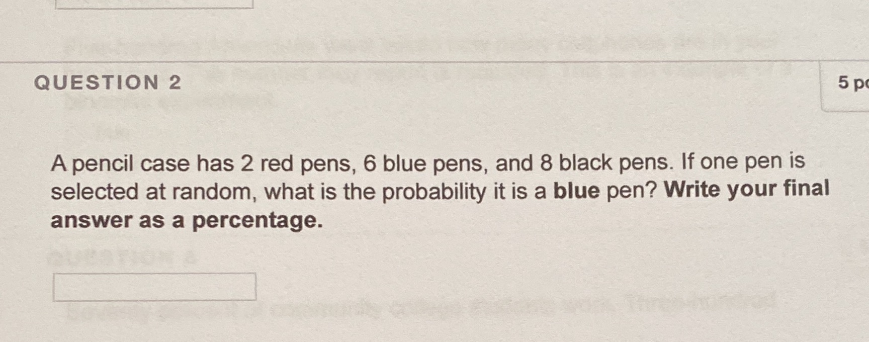  QUESTION 2 5 p A pencil case has 2 red pens,