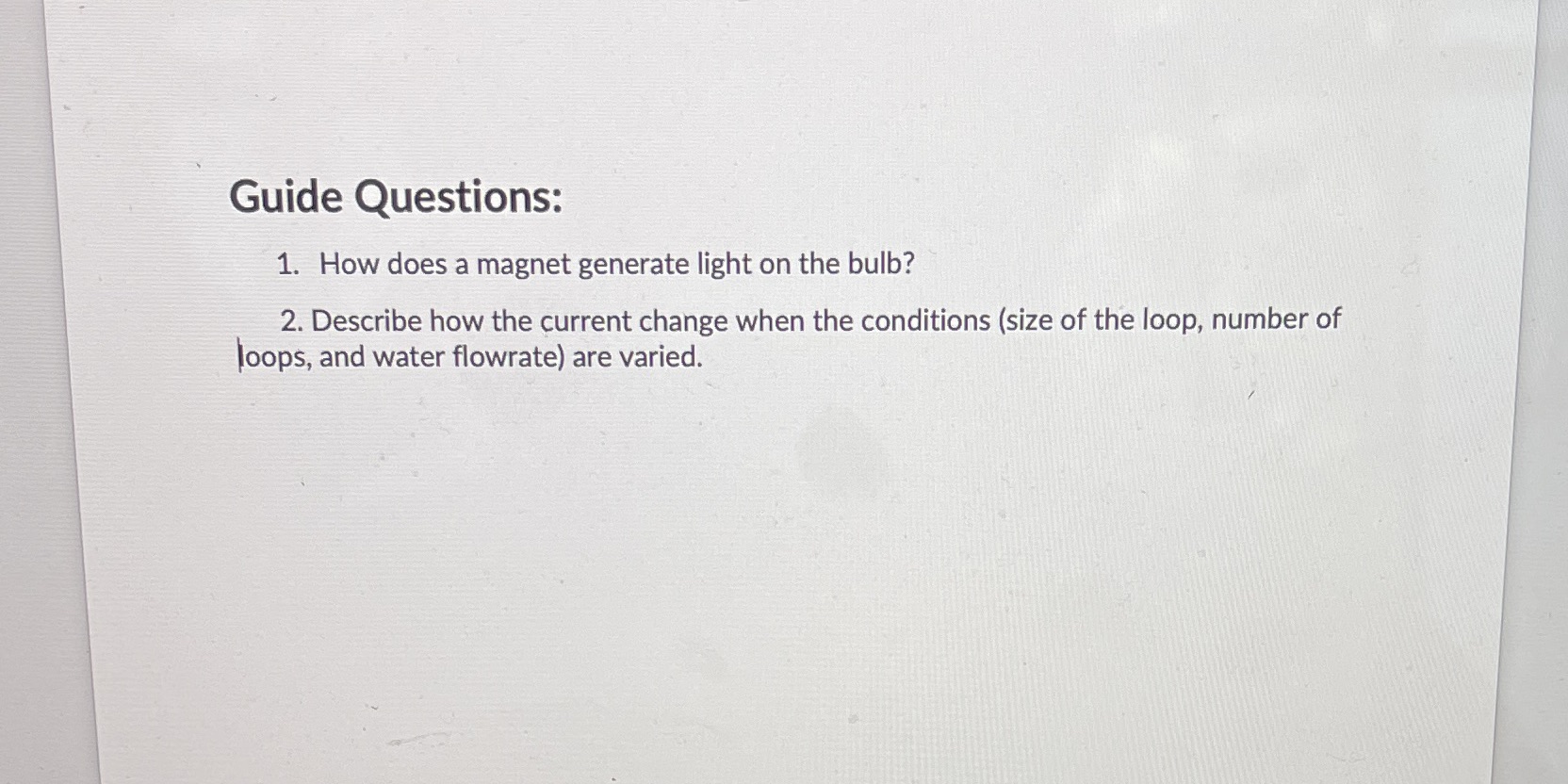 Guide Questions: 1. How does a magnet generate light on the