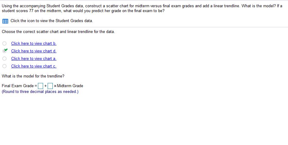  Using the accompanying Student Grades data, constmct a scatter chart for