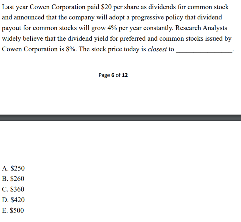 Last year Cowen Corporation paid $20 per share as dividends for common