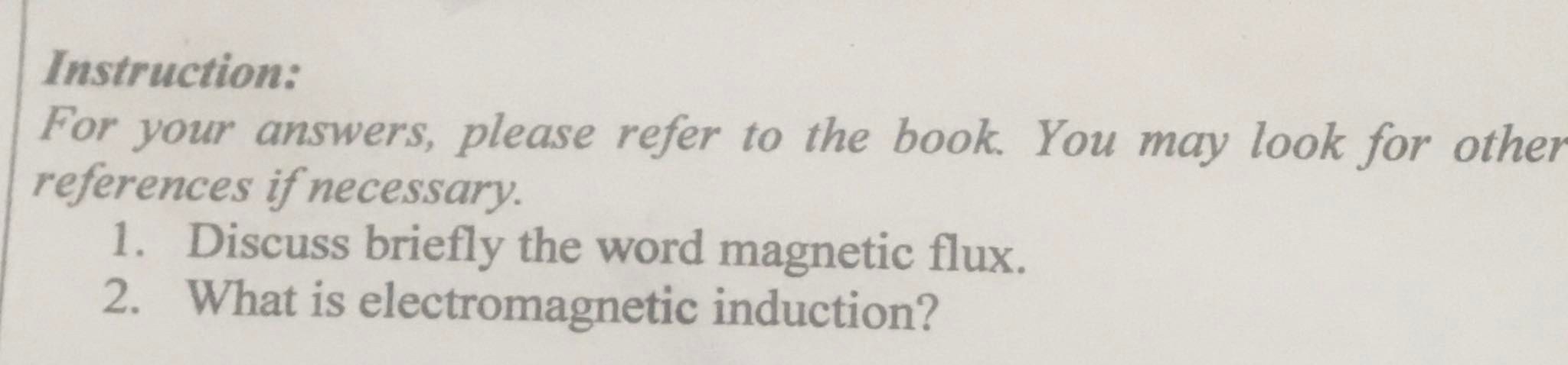 magnitude of the induced EMF?Solve the following. Show your solution. 1. A