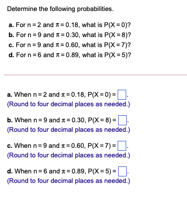  Determine the following probabilities. a. For n = 2 and *=
