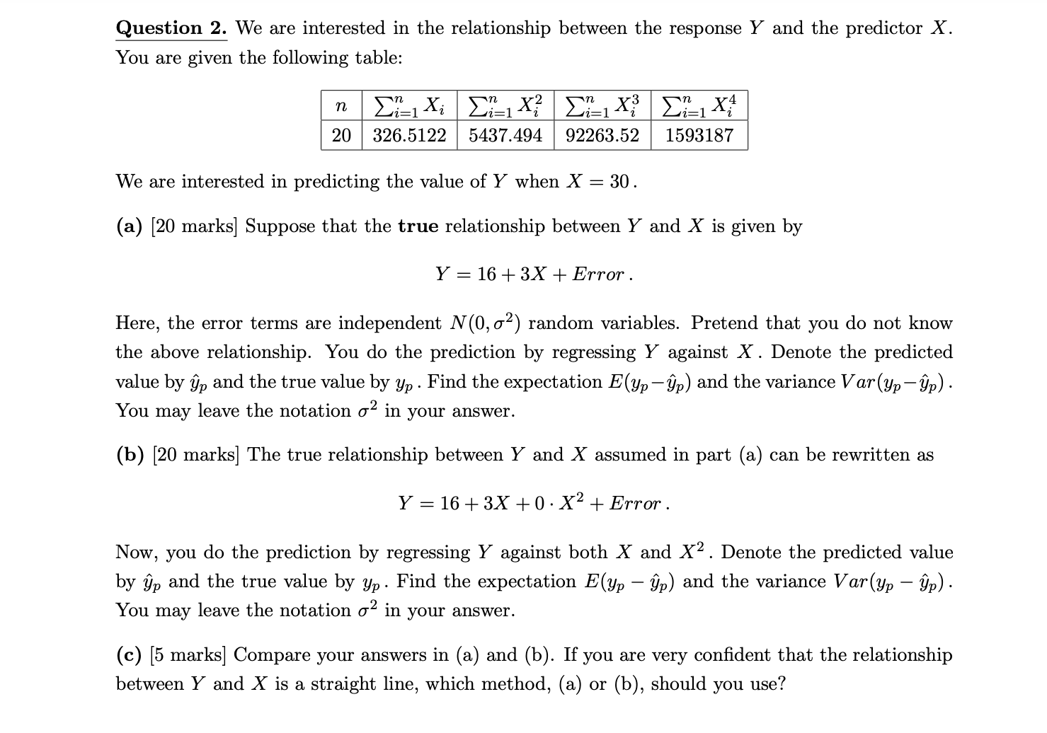 use SAS and/ or R to do the calculations. Please include the