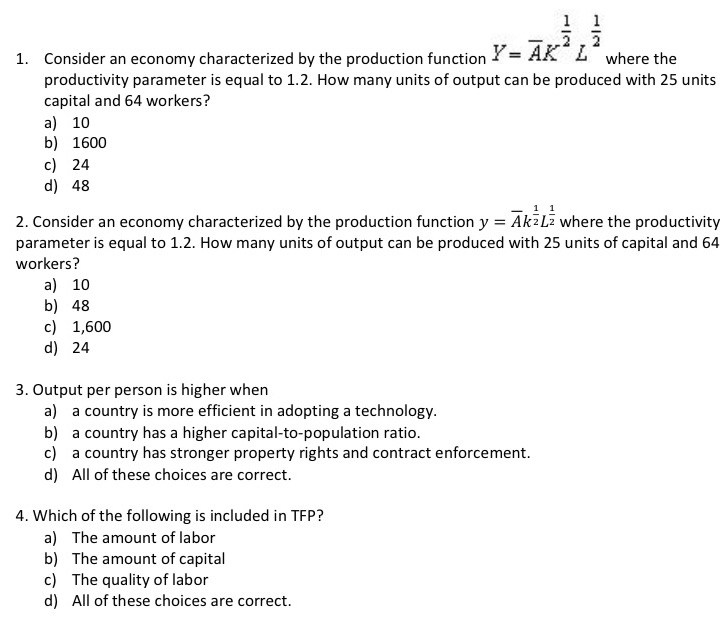 1. Consider an economy characterized by the production function = AK