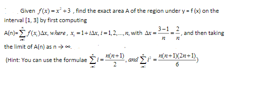  Given f(x) =x3 +3 , find the exact area A of