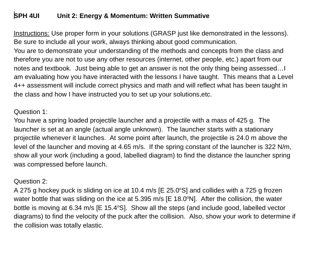  SPH 4UI Unit 2: Energy & Momentum: Written Summative Instructions: Use
