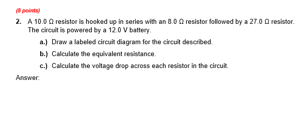 a 50.0 V battery in a circuit with a switch. a.) Draw