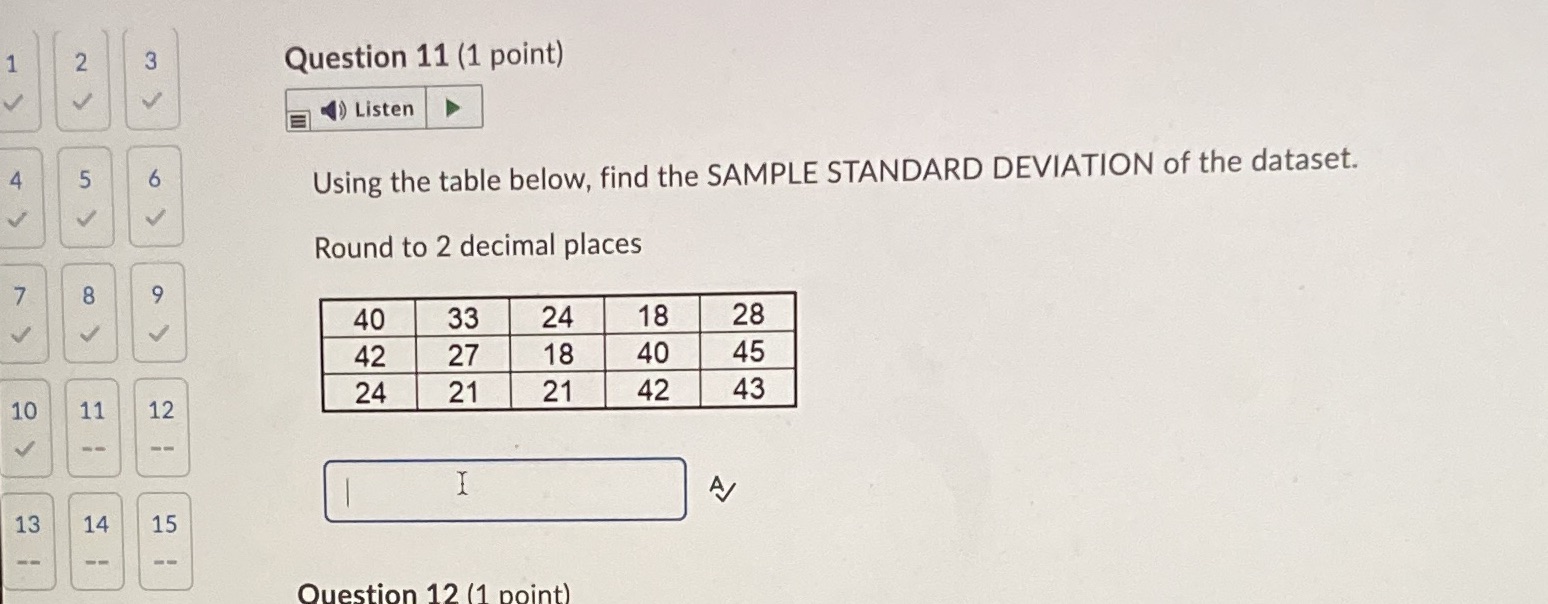  Question 11 (1 point) Listen 4 O Using the table below,