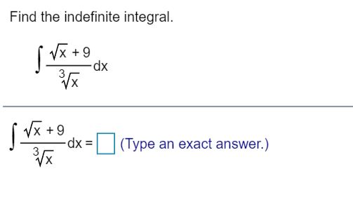 Please write full solutions for the questions below: Find the indefinite integral.