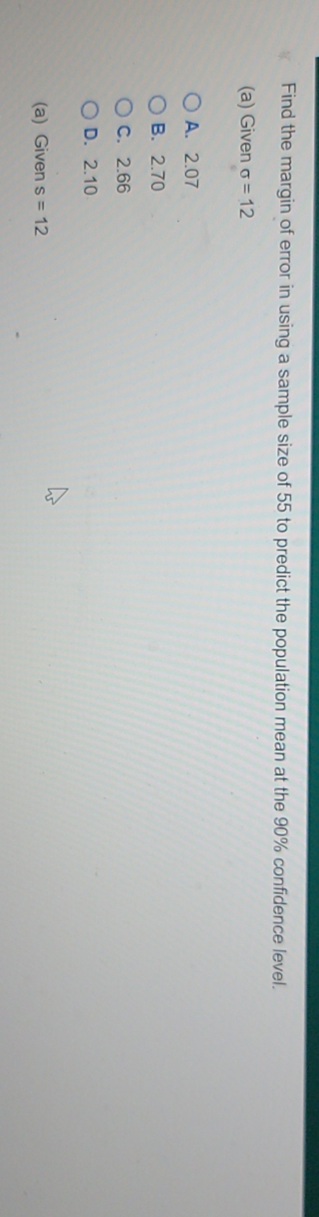 question 9 Find the margin of error in using a sample size