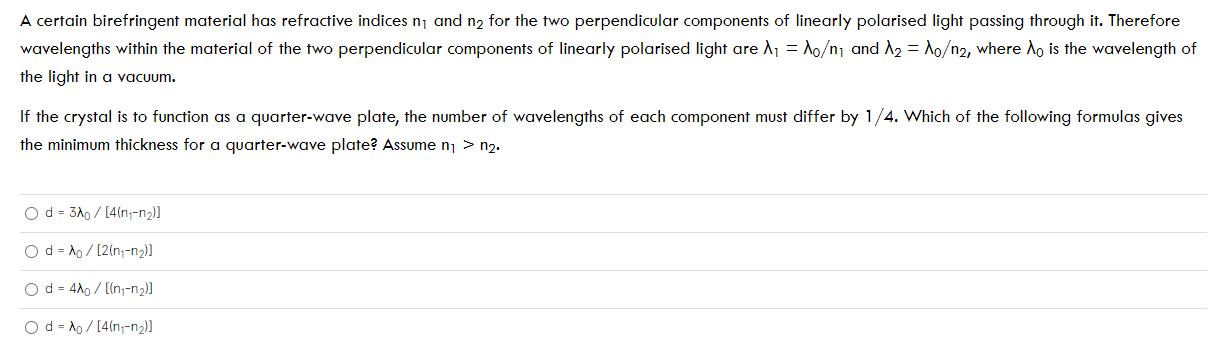 A certain birefringent material has refractive indices m and n2 for