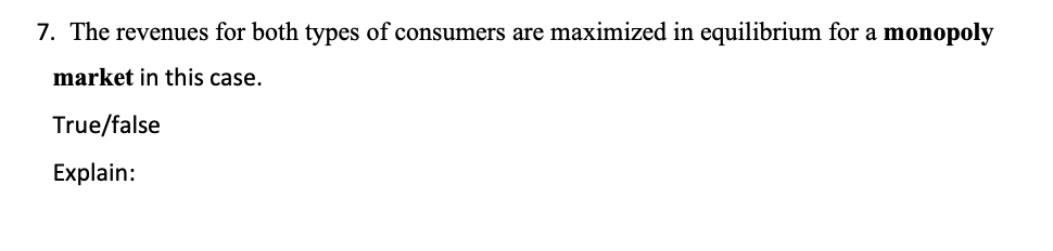 true or false and provide a one sentence explanation. The following questions