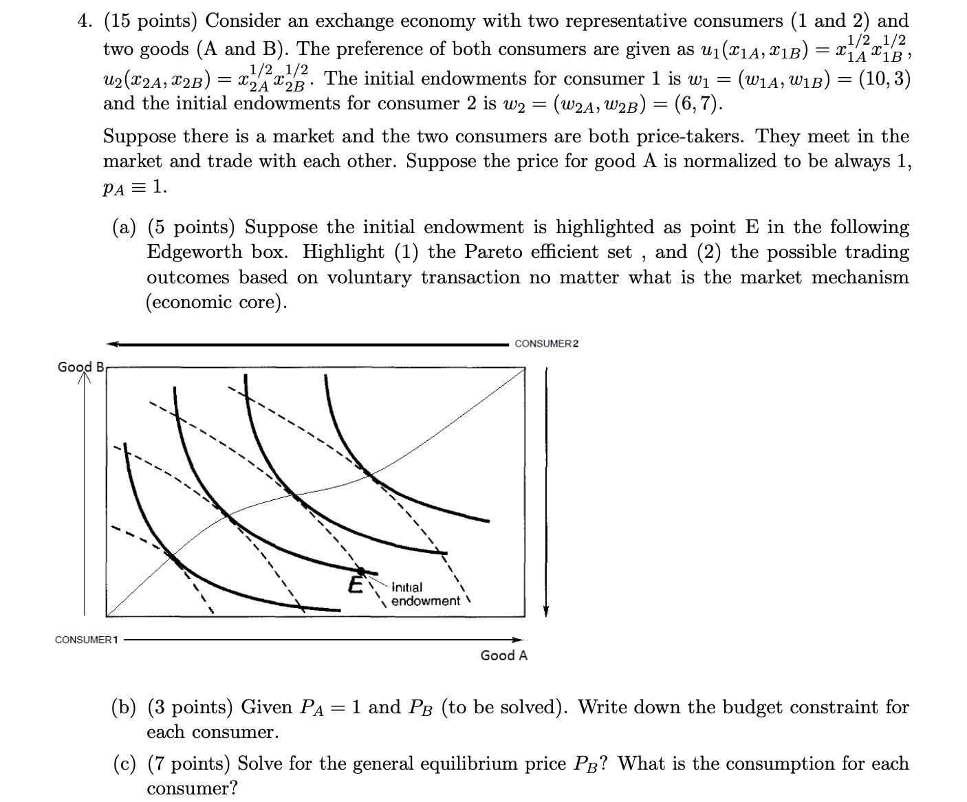 4. (15 points) Consider an exchange economy with two representative consumers